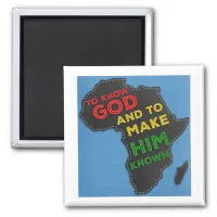 To Know God and to Make Him Known Felted Africa Magnet