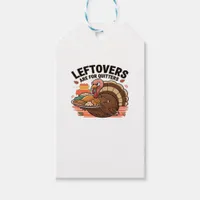 Funny Thanksgiving - Leftovers Are For Quitters Gift Tags