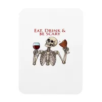 Eat Drink And Be Scary Minimal Clean Magnet