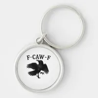 F-Caw-F Raven F-Caw-F Crow Halloween Funny Crow Cl Keychain