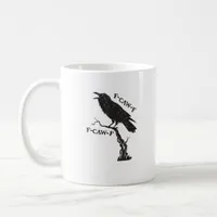 F-Caw-F Crow Pun Funny Bird Cawing Grunge Creative Coffee Mug