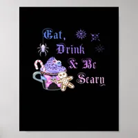 Eat Drink And Be Scary Hexmas Cool Unique Poster