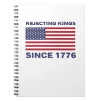 Rejecting Kings Since 1776 Protest Classic Bold St Notebook