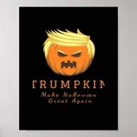 Trumpkin Make Halloween Great Again – Creepy Funny Poster