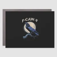 Funny Crow F-Caw-F Crow Lover Creative Casual Car Magnet