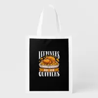 Leftovers Are For Quitters Funny Thanksgiving Turk Grocery Bag