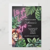 Lets Get Wild Neon Pink 21st Lion Birthday  Invitation