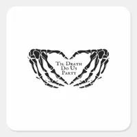 Til Death Skeleton Heart Hands Gothic Mood Square Sticker