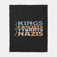 No Kings, Fascists, Tyrants, Nazis – Anti-Authorit Fleece Blanket