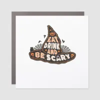 Eat Drink And Be Scary Witch Only Halloween Gift F Car Magnet