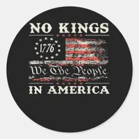 No Kings In America United States Independence Cla Classic Round Sticker