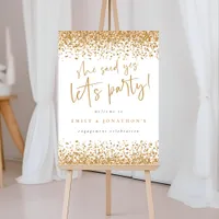 Gold Glitter She Said Yes Welcome to Engagement  Foam Board