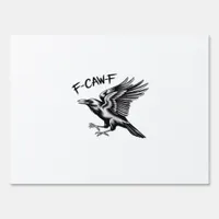 Funny Crow F-Caw-F Essential Minimal Clean Sign