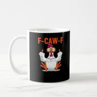 F-Caw-F Funny Chicken Classic Minimal Clean Coffee Mug