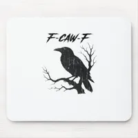 F-Caw-F Funny Crow Mouse Pad
