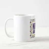 Not All Disabilities are Visible Coffee Mug