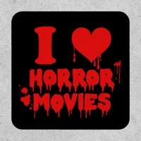 I Love Horror Movies Dripping Bloody Text Patch