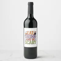 Eat Drink And Be Scary Halloween Party Spooky Desi Wine Label