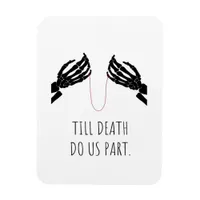 Till Death Do Us Part Boxy Magnet
