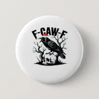 F-Caw-F Essential Funny Quote Button