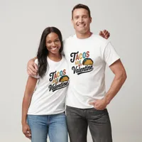 Tacos are My Valentine Funny T-Shirt