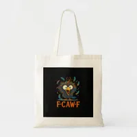 F-Caw-F Funny Messy Chicken Bird Rooster F-Caw-F M Tote Bag