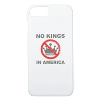 No Kings In America Patriotic Casual iPhone 8/7 Case