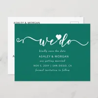 Script Teal Green Heart We Do Save the Date Announcement Postcard