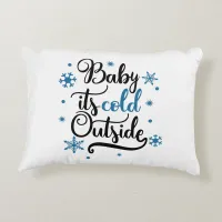 baby its cold outside decorative pillow