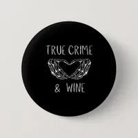 Crime And Wine Skeleton Hands  Button