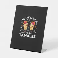 Funny Christmas Mexican Food Tis The Season For Ta Pedestal Sign