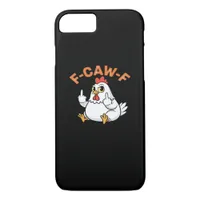 Funny Meme F-Caw-F Chicken iPhone 8/7 Case