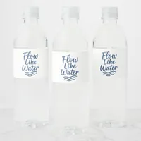 Motivational quote blue flow like water water bottle label