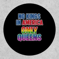 No Kings In America Only Queens Funny Queer Gay Pr Patch