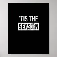 Football Tis The Season Football Season Poster