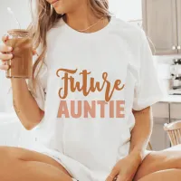 Future Auntie T-Shirt