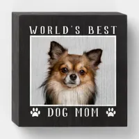 World's Best Dog Mom Your Dog's Photo Black White Wooden Box Sign