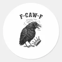 F Caw F No Kings In America Creative Style Classic Round Sticker