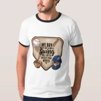 My Boy Might Not Always Swing But I Do So  T-Shirt