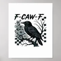 F-Caw-F Crow Bird Retro Classic Poster