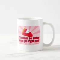 I want pie! coffee mug