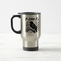 Funny Humor Crow Gothic F-Caw-F Essential Travel Mug