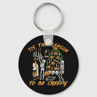 Halloween Creepy Season The Season To Be Creepy Keychain