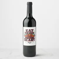 Eat Drink And Be Scary Halloween Design Creative S Wine Label