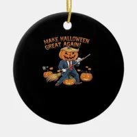 Make Halloween Great Again – Spooky Autumn Quote Ceramic Ornament