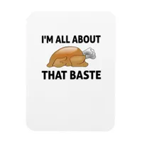 I'm All About That Baste Magnet