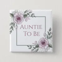 Mauve Roses, Auntie to be, Baby Shower   Button