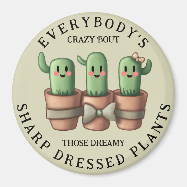 Funny Cacti Everybody's Crazy 'Bout Sharp ... Magnet