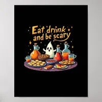 Eat Drink And Be Scary Halloween Spooky Fun For Ha Poster