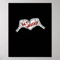 Get Wrecked Skeleton Hand Heart Classic Poster